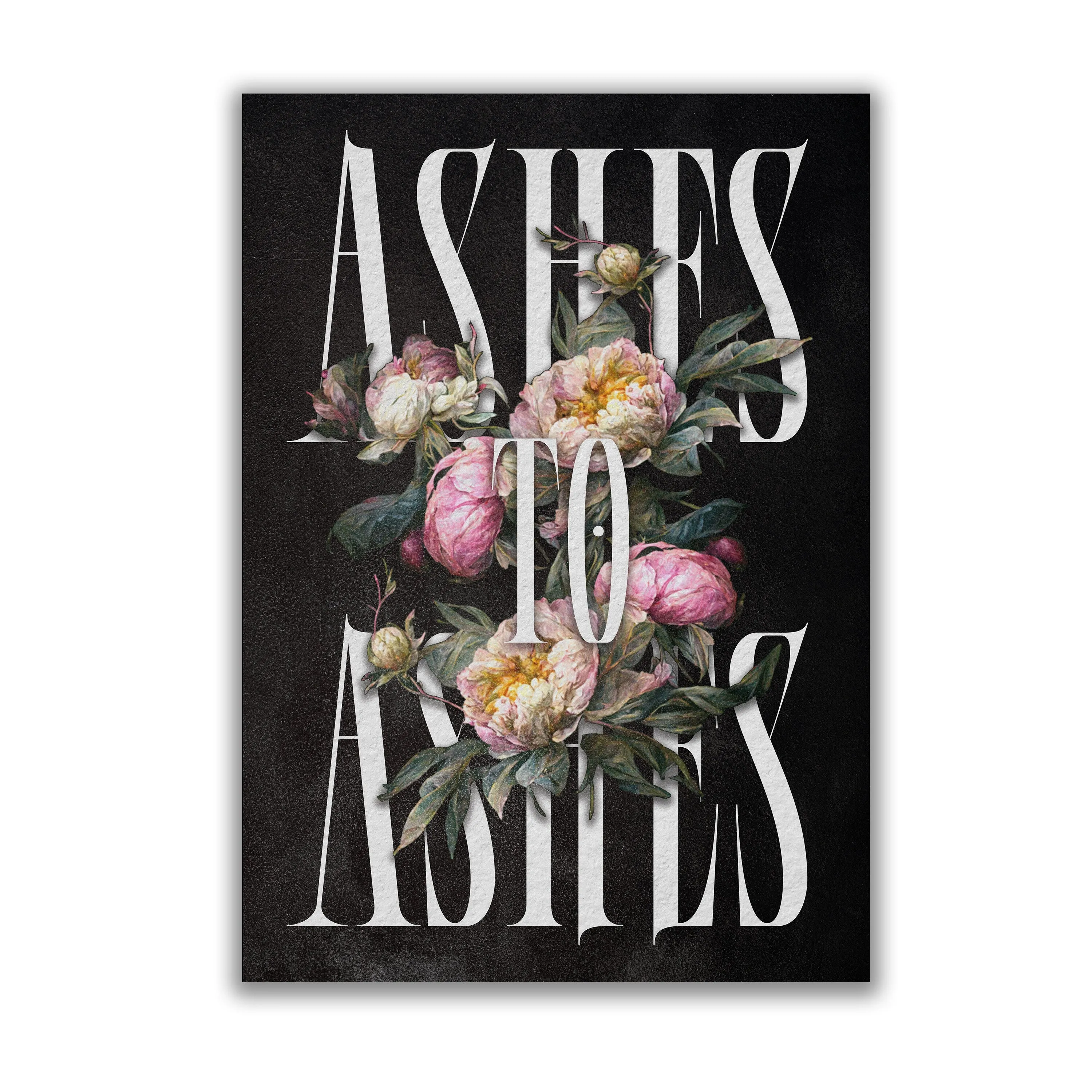 Ashes to Ashes Print