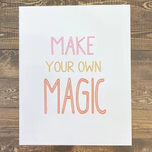 Make Your Own Magic Art Print